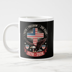 250th Anniversary USA Faith Freedom 4th of July Large Coffee Mug