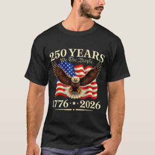 250th Anniversary USA Patriotic 250 Years American T-Shirt