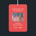 250th Anniversary USA Patriotic American Red Car Car Air Freshener<br><div class="desc">250th Anniversary 1776 to 2026, United States of America, Vertical Car Air Freshener. A great milestone for the USA! Photo of American flags waving in the wind, and patriotic text make this a wonderful keepsake - a once in a lifetime event! Great decoration for Birthday, Christmas, Independence Day, 4th of...</div>