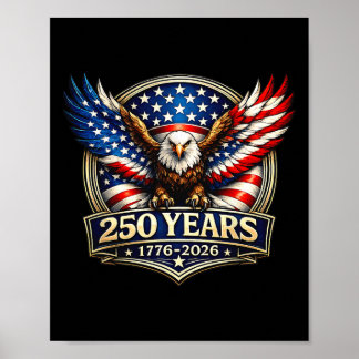 250th Anniversary Usa Patriotic Eagle 250 Years 4t Poster