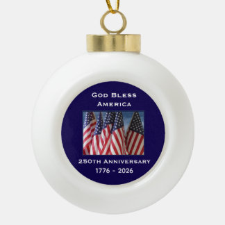 250th Anniversary USA Patriotic God Bless America Ceramic Ball Christmas Ornament