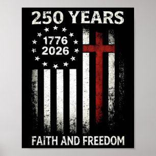 250th Independence Day Freedom 250 Years America A Poster