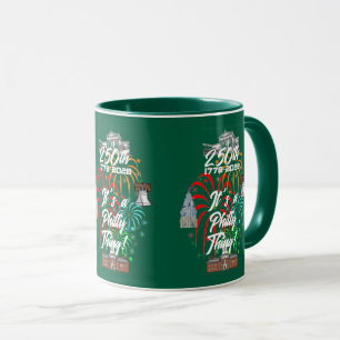 "250th It's a Philly Thing!" Mug