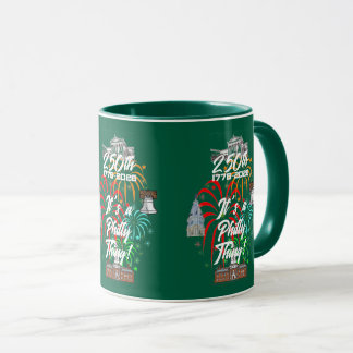 "250th It's a Philly Thing!" Mug