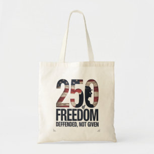 250th Of Freedom Defended Not Given Veteran Tote Bag