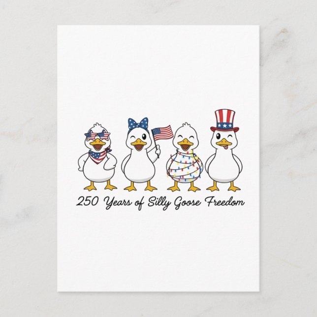 250th Years of Silly Goose Freedom Semiquincentenn Announcement Postcard (Front)