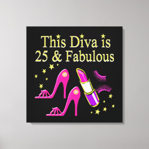 25 AND FABULOUS DAZZLING DIVA DESIGN CANVAS PRINT