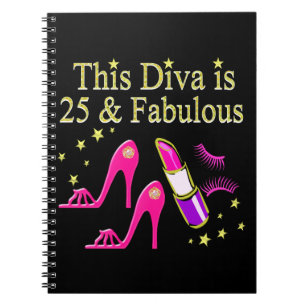 25 AND FABULOUS DAZZLING DIVA DESIGN NOTEBOOK