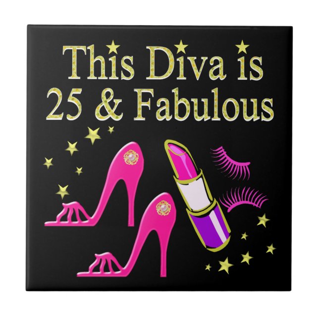 25 AND FABULOUS DAZZLING DIVA DESIGN TILE (Front)