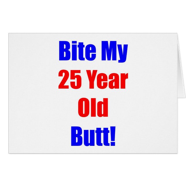 25 Bite My Butt (Front Horizontal)