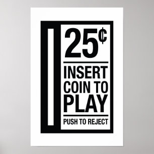 25 Cents, Insert Coin to Play - Pinball Poster 4