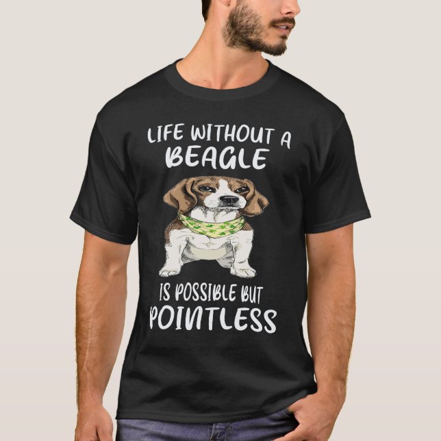25 Life Without A Beagle T-Shirt (Front)