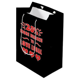 25% More Reasons To Love Local Medium Gift Bag