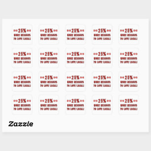 25% More Reasons To Love Local! - Support Canada Square Sticker