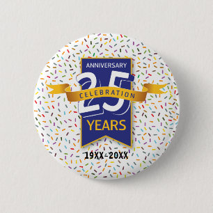 25 th ANNIVERSARY Design 6 Cm Round Badge