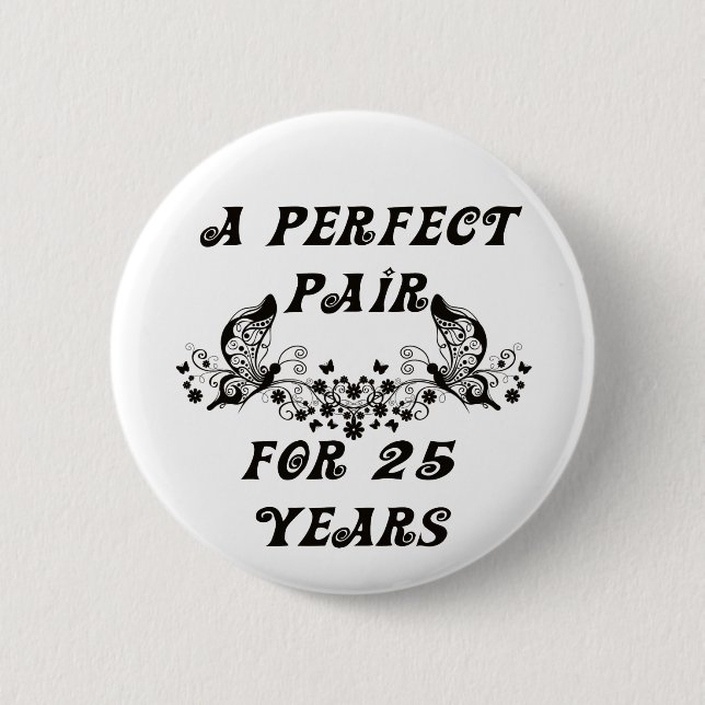 25  Year Anniversary 6 Cm Round Badge (Front)
