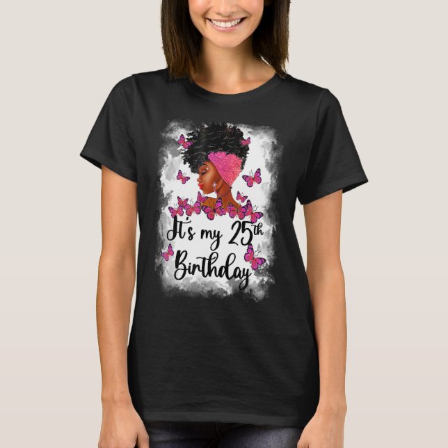 25 Year Old Women Girls Teenager It's My 25th Birt T-Shirt (Front)