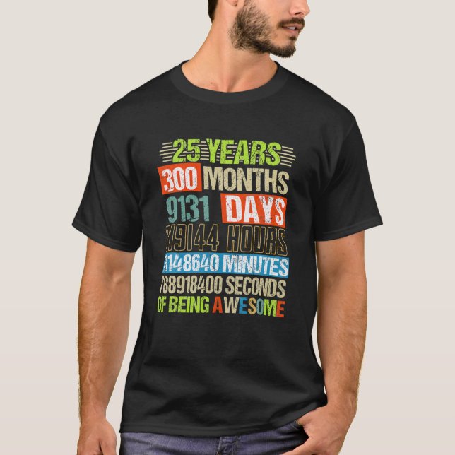 25 Years 300 Months Of Being Awesome 25Th Birthday T-Shirt (Front)