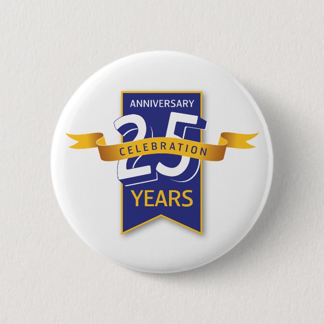 25 Years Anniversary Design 6 Cm Round Badge (Front)