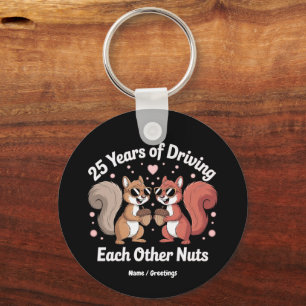25 Years Of Driving Each Other Nuts Funny Couple Key Ring