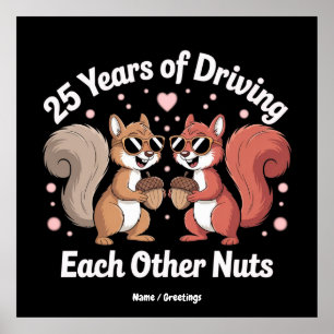 25 Years Of Driving Each Other Nuts Funny Couple  Poster