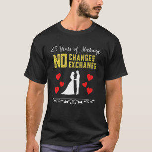 25 Years Of Marriage No Refunds Exchanges Couple A T-Shirt