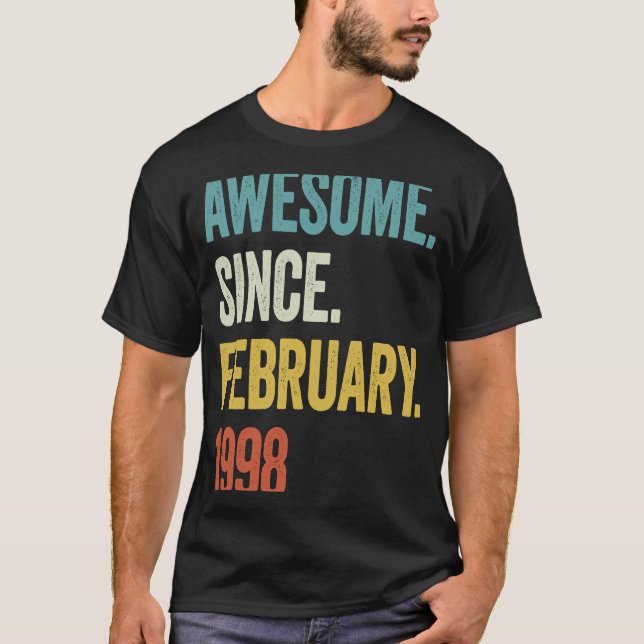 25 Years Old Awesome Since February 1998 25th Birt T-Shirt (Front)
