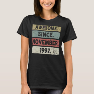 25 Years Old Awesome Since November 1997 25th Bir T-Shirt