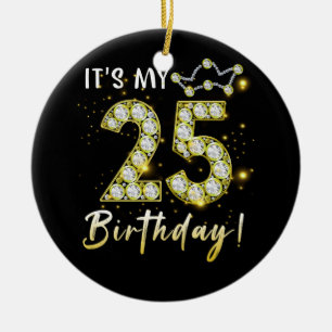 25 years old It_s my Birthday 25th Birthday Diamon Ceramic Tree Decoration