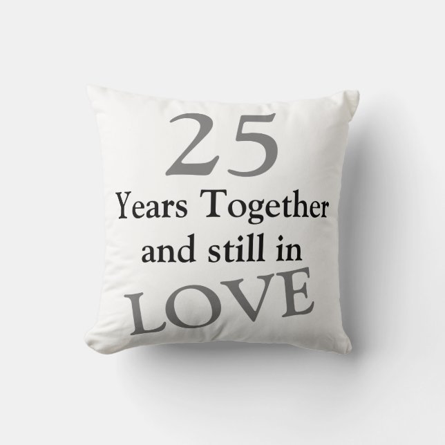 25 Years Together 25th Wedding Anniversary Pillow (Front)