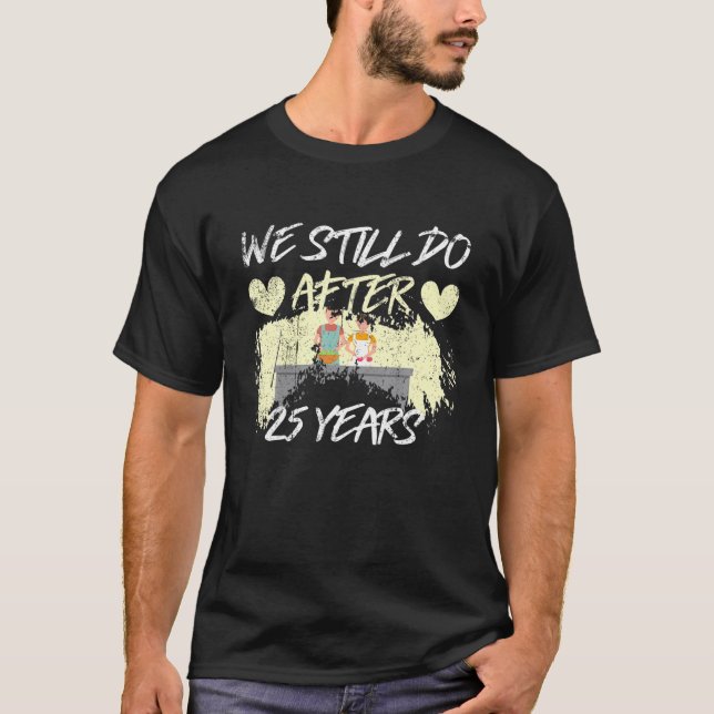 25th 25 year Wedding Anniversary Gift Plan Fun Hus T-Shirt (Front)