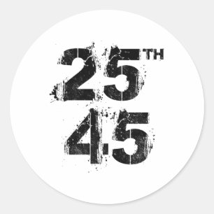 25th 45 T Shirt Anti Trump Protest Tee  Classic Round Sticker