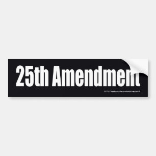 25TH AMENDMENT BUMPER STICKER