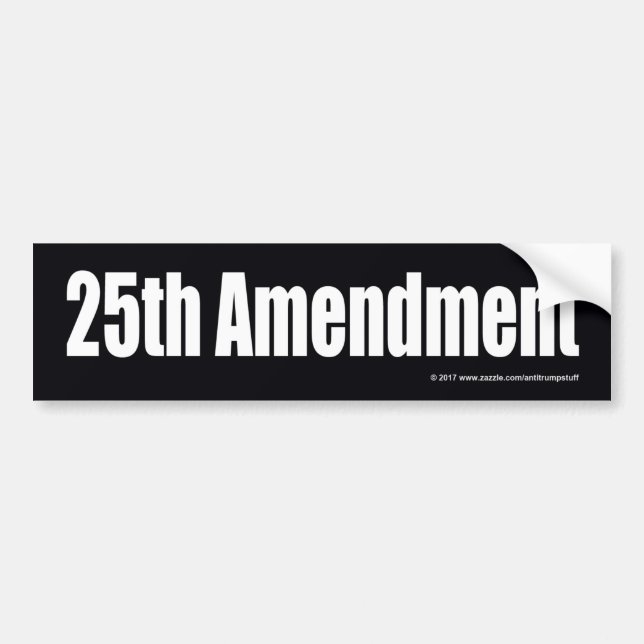 25TH AMENDMENT BUMPER STICKER (Front)