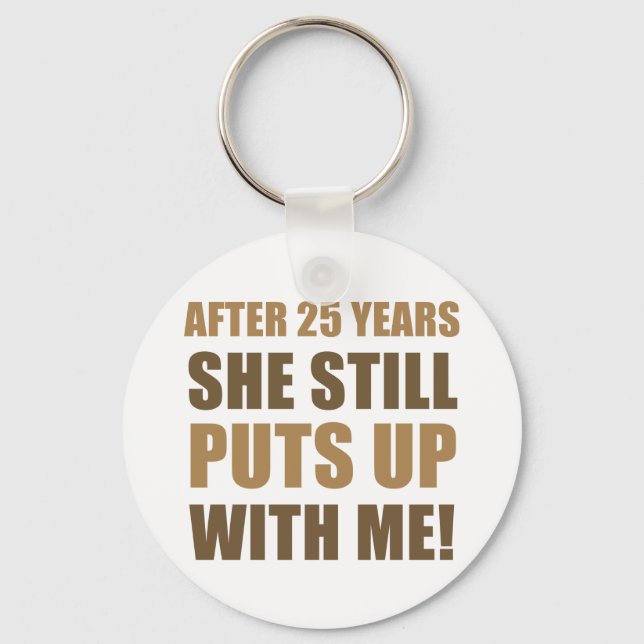25th Anniversary Humour For Men Key Ring (Front)