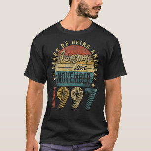 25th Birthday 25 Years Old Awesome Since Novembe T-Shirt