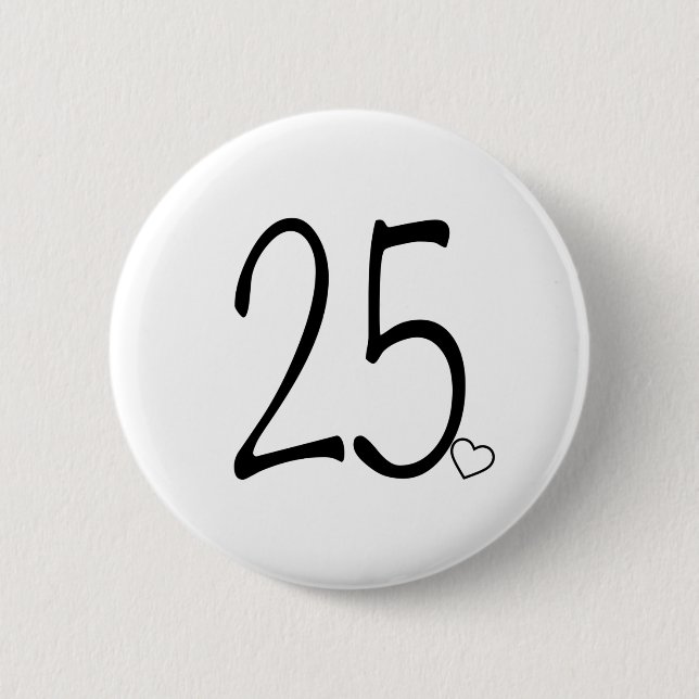 25th Birthday 6 Cm Round Badge (Front)