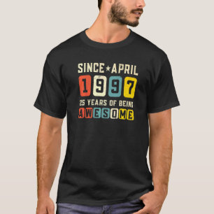 25th Birthday Awesome Since April 1997 Vintage T-Shirt