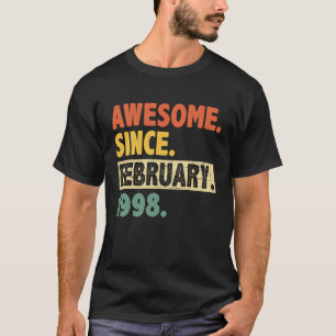 25th Birthday Awesome Since February 1998 25 Years T-Shirt