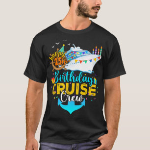 25th Birthday Cruise Crew T-Shirt