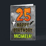 25th Birthday: Eerie Halloween Theme   Custom Name Card<br><div class="desc">The front of this scary and spooky Hallowe’en themed birthday greeting card design features a large number “25”. It also features the message “HAPPY BIRTHDAY, ”, and a personalised name. There are also depictions of a ghost and a bat on the front. The inside features a personalised birthday greeting message,...</div>