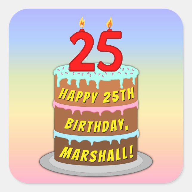 25th Birthday: Fun Cake and Candles + Custom Name Square Sticker (Front)