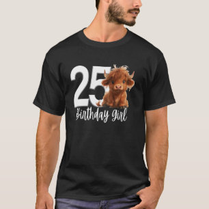 25th Birthday Highland Cow Party Women Twenty Five T-Shirt