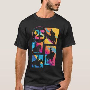 25th Birthday Horse Rider Horse Lover 25 Years Old T-Shirt