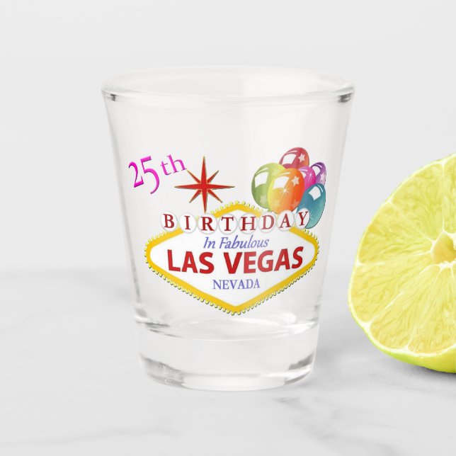 25th Birthday Las Vegas Shot glass (Front)