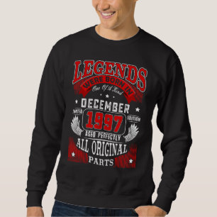 25th Birthday Legends Born In December 1997 25 Yr Sweatshirt