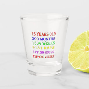 25th Birthday Milestones Shot Glass