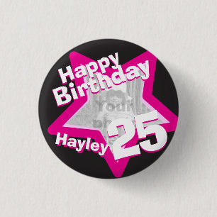 25th Birthday photo fun hot pink button/badge 3 Cm Round Badge