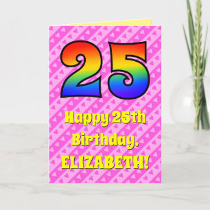25th Birthday: Pink Stripes & Hearts, Rainbow # 25 Card