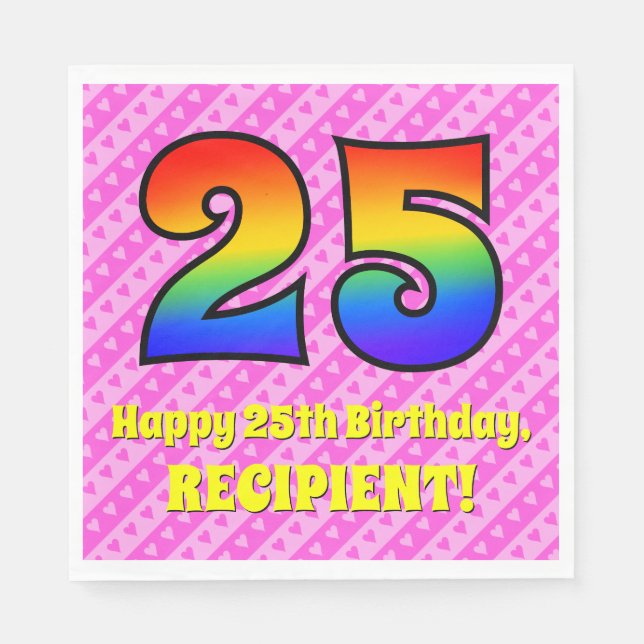 25th Birthday: Pink Stripes & Hearts, Rainbow # 25 Napkin (Front)